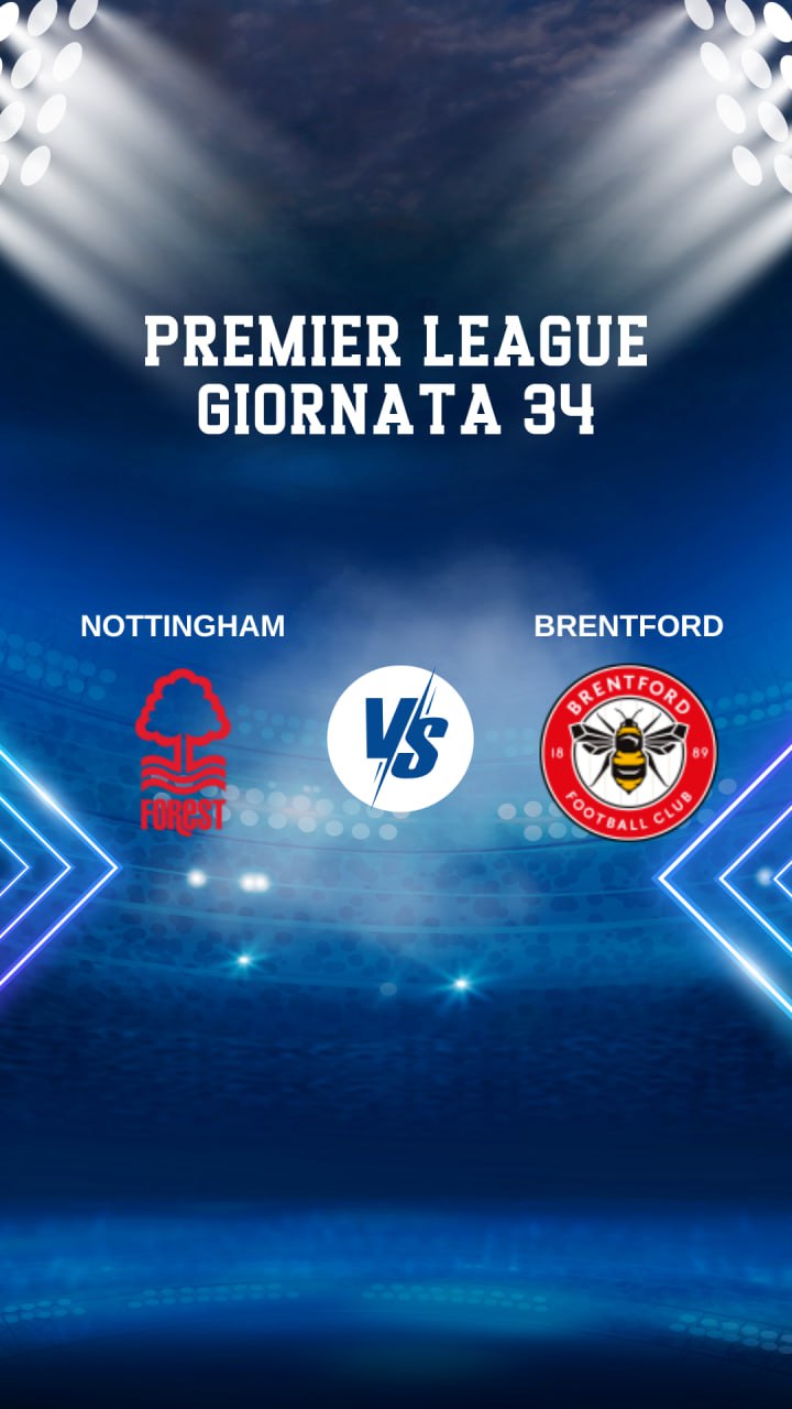 Nottingham vs Brentford: Un Match Decisivo per gli Obiettivi&nbsp;Europei